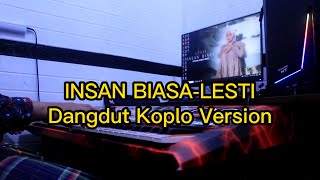 INSAN BIASA-LESTI (Koplo Version)