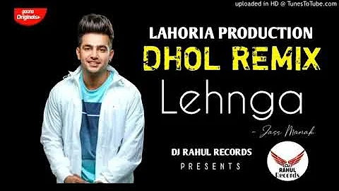 Lehnga Dhol Remix Jass Manak Dj Sai by Lahoria Production mix 2019