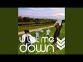 u let me down