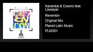 Karamba & Cosmo feat. Likestyle - Reventón (Original Mix)