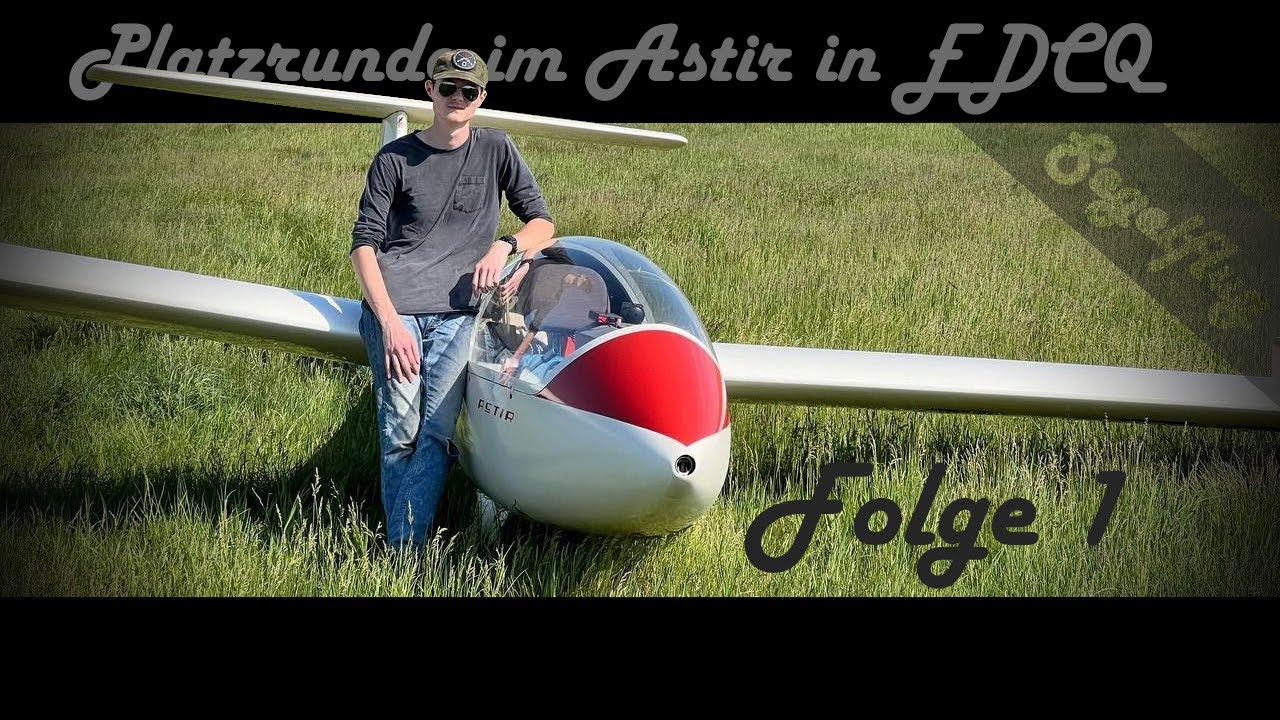 Platzrunde im Astir CS 77 in EDCQ [Folge 1] - YouTube