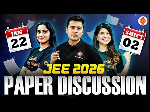 Jee Mains Paper Discussion | 22nd Jan, 2nd Shift | January Attempt | Jee 2026 | Vedantu Jee English