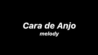 Melody - Cara de Anjo feat. Jall & Machadez (Letra)