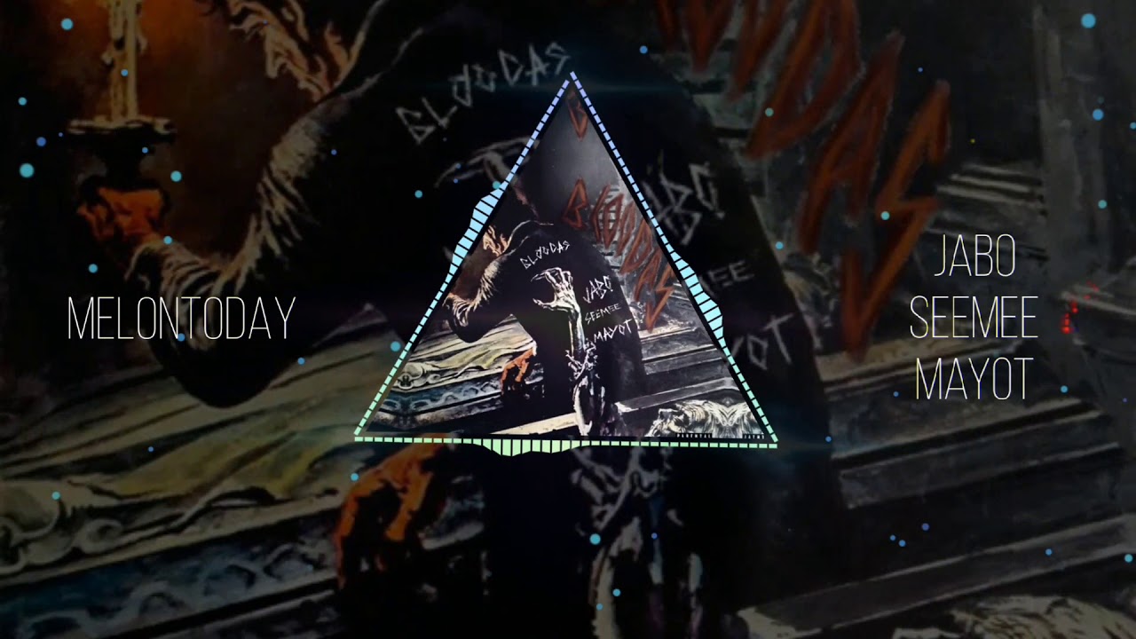 Jabo & Seemee, Mayot - Bloodas [MELONtoday]