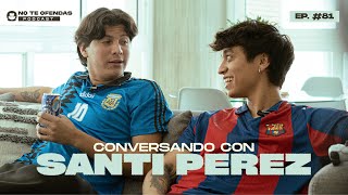 No Te Ofendas/ Ep 81: Conversando con @santiperezvivas