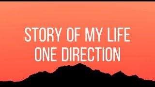 One Direction - Story Of My Life(Lyrics)