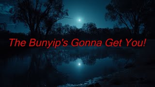 The Bunyip's Gonna Get You! - Dogman Encounters Episode 530