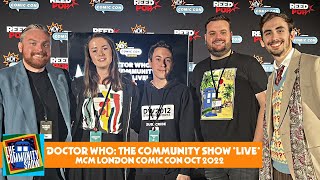 Doctor Who: The Community Show *LIVE* | MCM Comic Con: October 2022