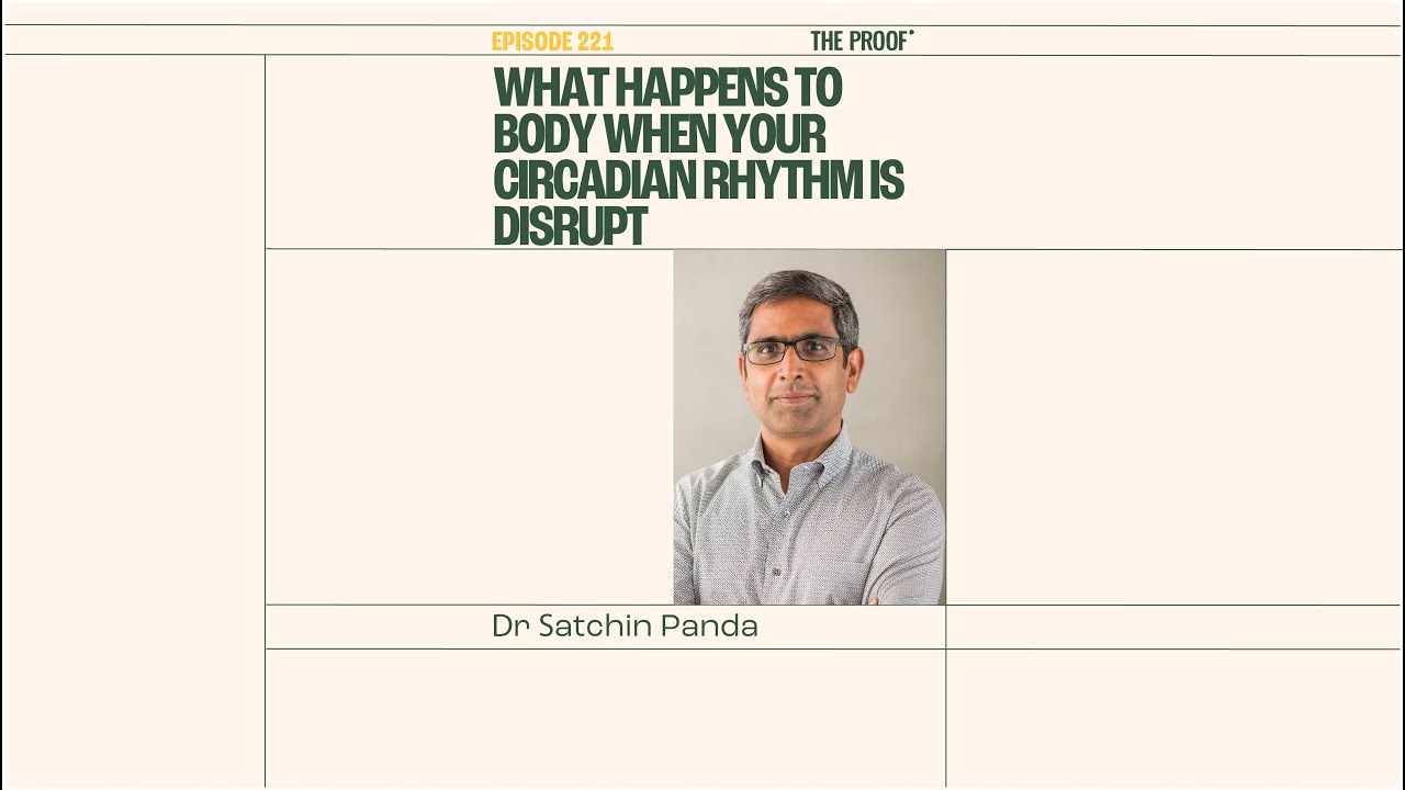 💥 What happens to your body when your circadian rhythm is disrupted? with Dr. Satchin Panda 