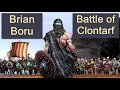 Brian Boru and the Battle of Clontarf 1014 CE (Irish History, Vikings, Medieval Ireland, Celtic)