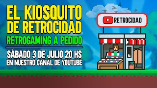 El Kiosquito de RETROCIDAD: ¡RETROGAMING A PEDIDO!