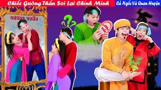 Gia Đình Cả Ngốc Và Quan Huyện | Chiếc Gương Thần Soi Lại Chính Mình | Miu Miu TV