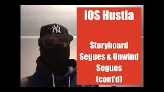 Storyboard Segues & Unwind Segues (cont'd) - iOS Hustla - Video 13