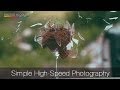 High speed photography made easy & funny