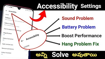 Accessibility Hidden Setting to Fix Phone Sound, Battery, Hang Problem & Boost Phone Performance