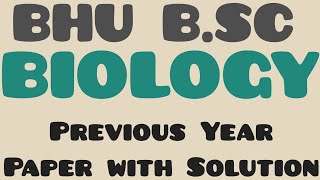 Bhu BSc 2017 biology previous year papers with solutions || Bhu bsc 10 years Solved papers