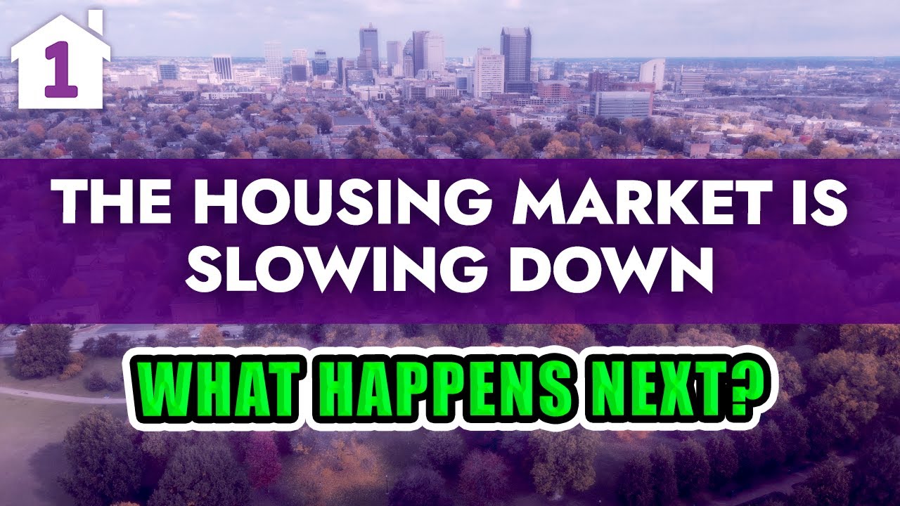 The Housing Market is SLOWING DOWN. What Happens Next? YouTube