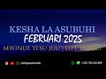 KESHA LA ASUBUHI FEBRUARI 22 2025 KESHA LA ASUBUHI FEBRUARI 22 2025