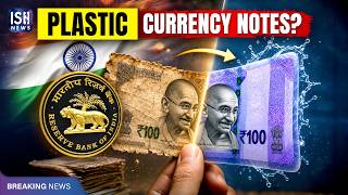 Is India Going to Introduce Plastic Currency Notes? | ISH News