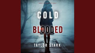 Chapter 102 - Cold Blooded (A Carly Phoenix Fbi Suspense Thriller—Book 2)