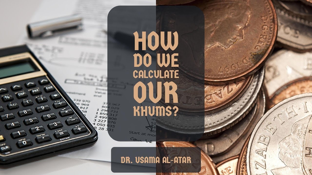 ⁣How do we calculate our Khums? - Dr. Usama Al-Atar