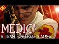 Medic the musical  a tf2 song  by random encounters