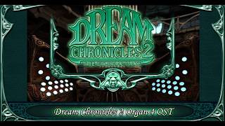 Dream Chronicles 2: The Eternal Maze: Organ 4 OST