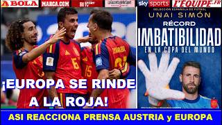 📢 ASI REACCIONA PRENSA de AUSTRIA y EUROPEA a CLASIFICACION a OCTAVOS de FINAL de ESPAÑA vs AUSTRIA