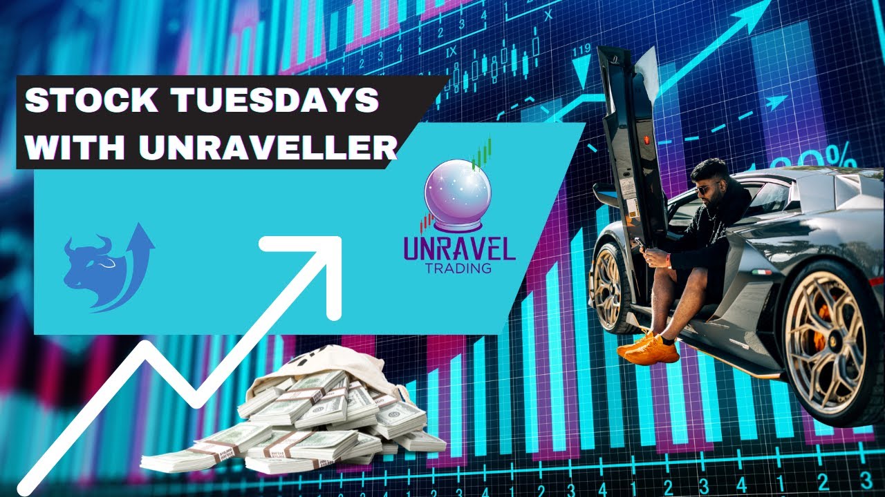 Stock Tuesdays with Unraveller Episode 20
