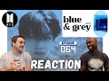 Episode 064: REACTION to BTS (방탄소년단) - Blue & Grey Lyrics