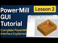 PowerMill GUI Tutorial | Complete PowerMill Interface Explained | Beginner to Pro Lesson 2 | 2026