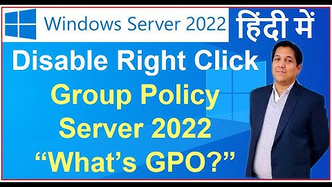 Group Policy Windows Server 2022 - Disable Right Click in Hindi | via Rohit Shanu | GPO in Server 22