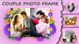 Couple Photo Frame ll 3D Photo Frames ll How to add Frame to Photo screenshot 3