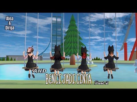 Alea & Dirga [Benci Jadi Cinta] Part 2 ~ {Balas Dendam?} || Drama Sakura School Simulator Itsnelfa