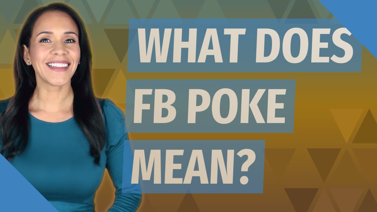 What does FB poke mean? YouTube