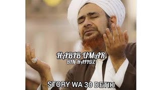 Story Wa  30 Detik!!! Versi Al Habib Umar Bin Hafidz Tentang Kebaikan