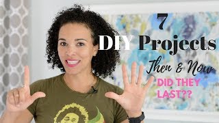 7 DIY Projects THEN and NOW: Did They Last?? Find Out!  Thrift Diving