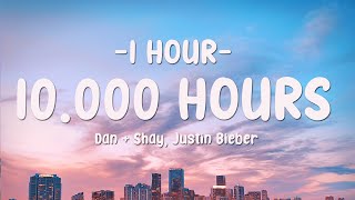 [1 HOUR] Dan + Shay, Justin Bieber - 10,000 Hours