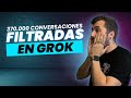 🚨 ¡370,000 chats privados filtrados con GROK! | NOTICIAS IA