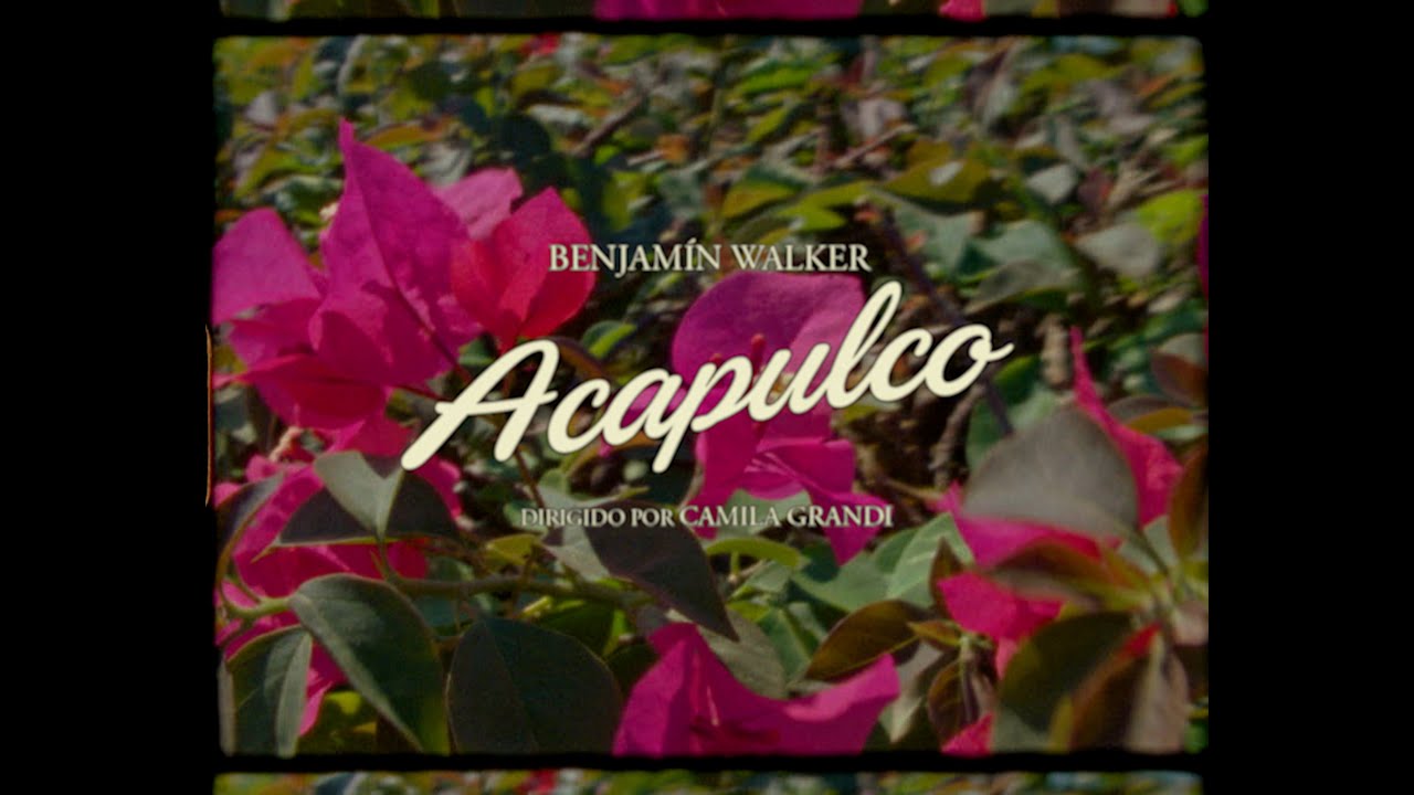 Watch ACAPULCO - Benjamín Walker on YouTube Watch ACAPULCO - Benjamín Walker on YouTube