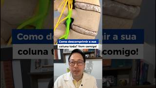 Como descomprimir a sua coluna toda! #coluna #lombalgia