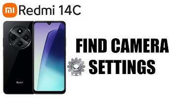 How To Access Camera Settings On Redmi 14C