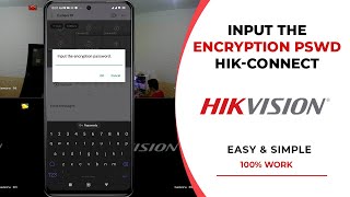 Input The Encryption Password Hik Connect Hikvision screenshot 4