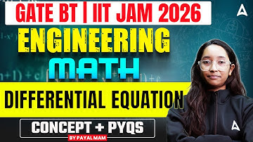 GATE XL / BT | IIT JAM 2026 Engineering Maths DIfferential Equation Concept & PYQs By Payal Ma