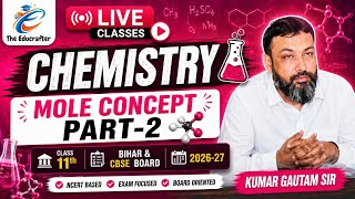 Chemistry। mole concept। part-2 । class -11th। bihar and cbse board ।2026-27। By- Kumar Gautam 