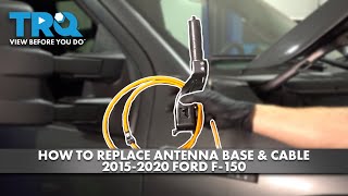 How to Replace Antenna Base & Cable 2015-2020 Ford F-150