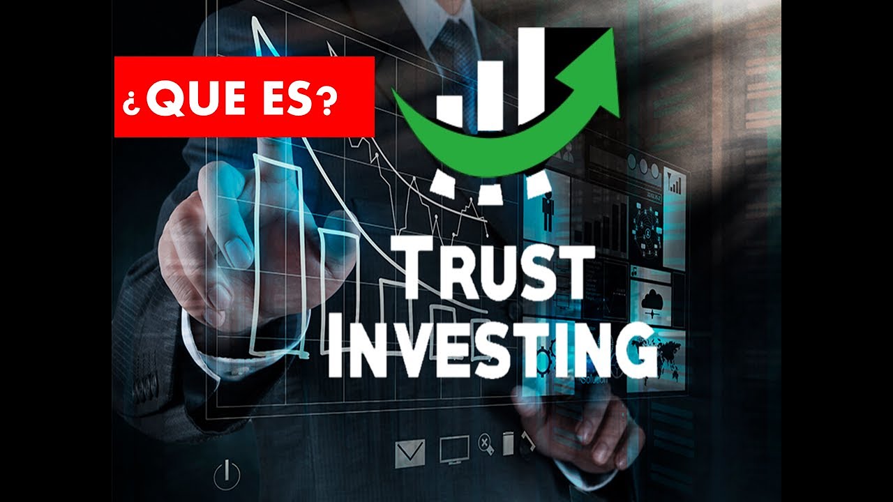 🔥QUÉ ES TRUST INVESTING🔥 - YouTube