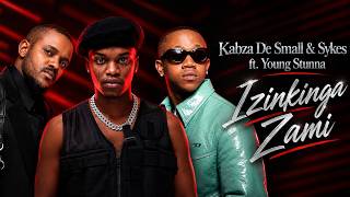 Kabza De Small & Sykes - Izinkinga Zami [ft. Young Stunna]