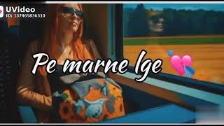 Love story status U star video song name hum jo har mausam pe Marne lage wajah tum ho wajah tum ho