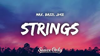 MAX - STRINGS (Lyrics) ft. JVKE & Bazzi screenshot 3